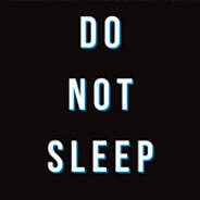 DO NOT SLEEP avatar